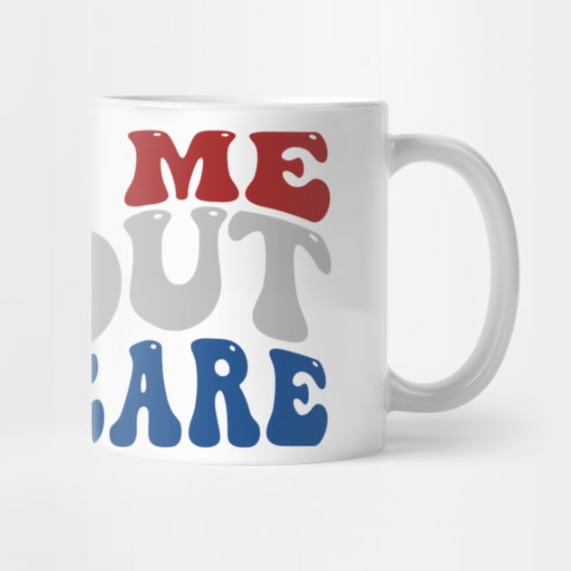 Ask Me About Medicare - Funny Quote by ANbesClothing